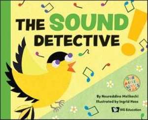 The Sound Detective de Noureddine Melikechi