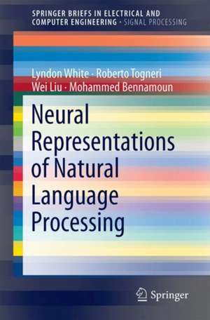 Neural Representations of Natural Language de Lyndon White