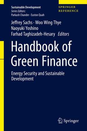 Handbook of Green Finance: Energy Security and Sustainable Development de Jeffrey D. Sachs