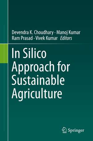 In Silico Approach for Sustainable Agriculture de Devendra K. Choudhary