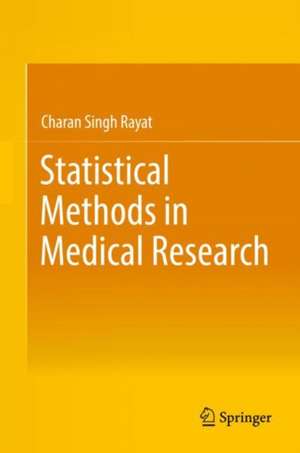 Statistical Methods in Medical Research de Charan Singh Rayat