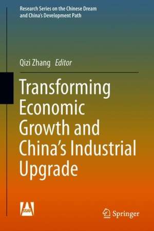 Transforming Economic Growth and China’s Industrial Upgrading de Qizi Zhang