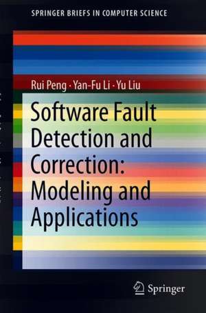 Software Fault Detection and Correction: Modeling and Applications de Rui Peng