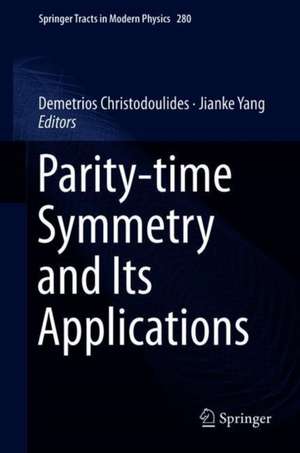 Parity-time Symmetry and Its Applications de Demetrios Christodoulides