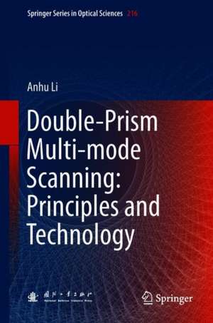 Double-Prism Multi-mode Scanning: Principles and Technology de Anhu Li