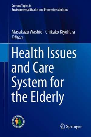 Health Issues and Care System for the Elderly de Masakazu Washio