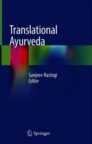 Translational Ayurveda de Sanjeev Rastogi