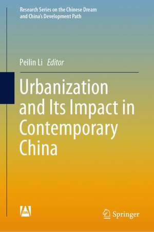 Urbanization and Its Impact in Contemporary China de Peilin Li