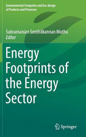 Energy Footprints of the Energy Sector de Subramanian Senthilkannan Muthu