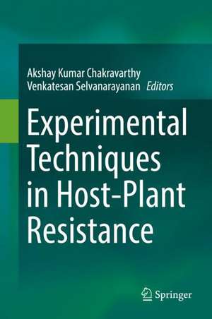 Experimental Techniques in Host-Plant Resistance de Akshay Kumar Chakravarthy