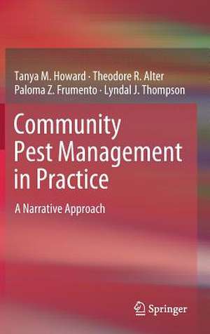 Community Pest Management in Practice: A Narrative Approach de Tanya M. Howard