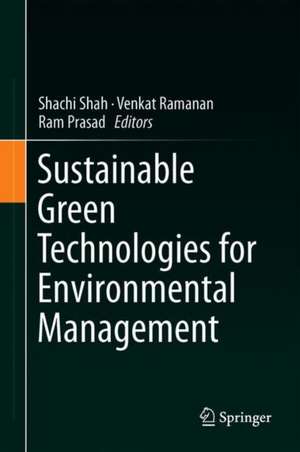 Sustainable Green Technologies for Environmental Management de Shachi Shah