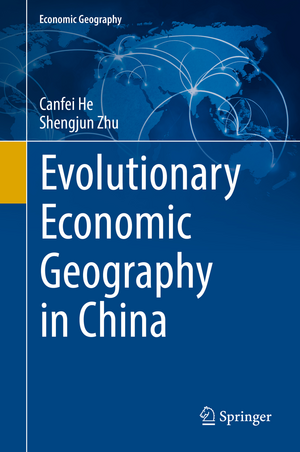 Evolutionary Economic Geography in China de Canfei He