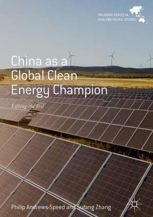 China as a Global Clean Energy Champion: Lifting the Veil de Philip Andrews-Speed