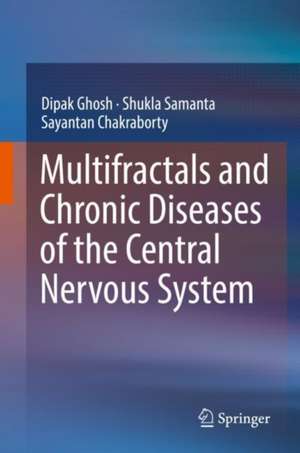 Multifractals and Chronic Diseases of the Central Nervous System de Dipak Ghosh