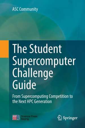 The Student Supercomputer Challenge Guide de Asc Community