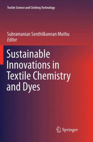 Sustainable Innovations in Textile Chemistry and Dyes de Subramanian Senthilkannan Muthu