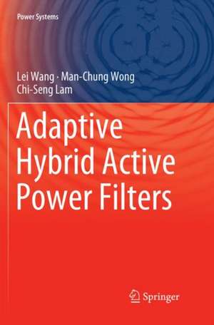 Adaptive Hybrid Active Power Filters de Lei Wang