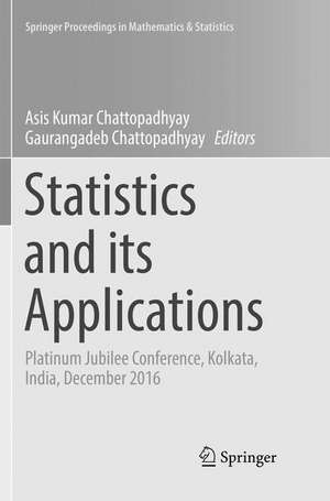 Statistics and its Applications: Platinum Jubilee Conference, Kolkata, India, December 2016 de Asis Kumar Chattopadhyay