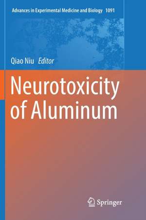 Neurotoxicity of Aluminum de Qiao Niu