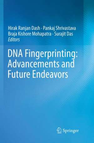 DNA Fingerprinting: Advancements and Future Endeavors de Hirak Ranjan Dash