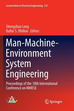 Man-Machine-Environment System Engineering : Proceedings of the 18th International Conference on MMESE de Shengzhao Long