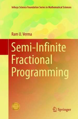 Semi-Infinite Fractional Programming de Ram U. Verma