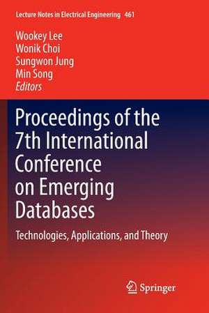 Proceedings of the 7th International Conference on Emerging Databases: Technologies, Applications, and Theory de Wookey Lee