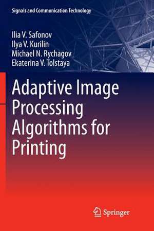 Adaptive Image Processing Algorithms for Printing de Ilia V. Safonov