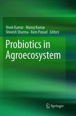 Probiotics in Agroecosystem de Vivek Kumar