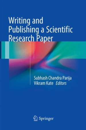 Writing and Publishing a Scientific Research Paper de Subhash Chandra Parija