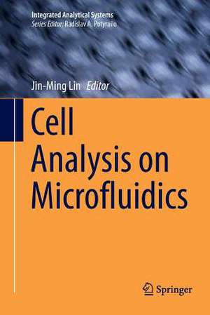 Cell Analysis on Microfluidics de Jin-Ming Lin