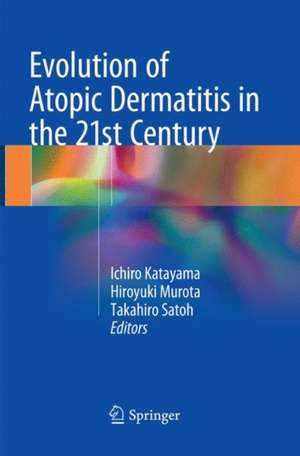 Evolution of Atopic Dermatitis in the 21st Century de Ichiro Katayama