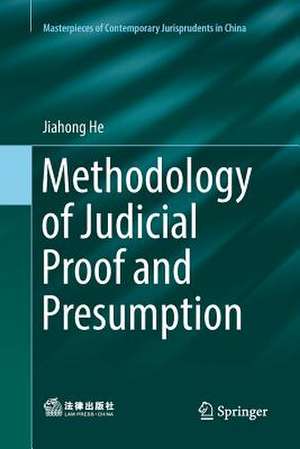 Methodology of Judicial Proof and Presumption de Jiahong He