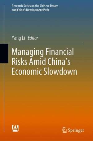 Managing Financial Risks Amid China's Economic Slowdown de Yang Li