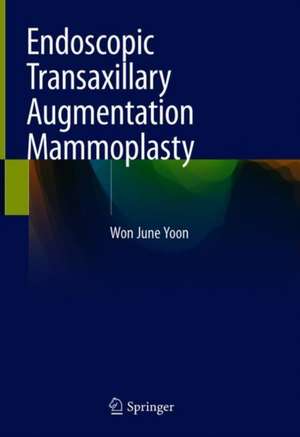 Endoscopic Transaxillary Augmentation Mammoplasty de Won June Yoon