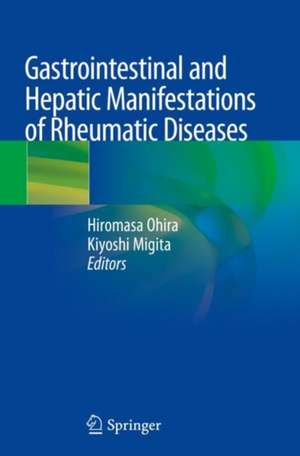 Gastrointestinal and Hepatic Manifestations of Rheumatic Diseases de Hiromasa Ohira