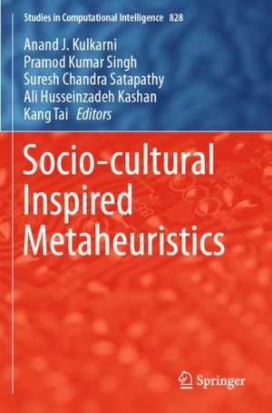 Socio-cultural Inspired Metaheuristics de Anand J. Kulkarni