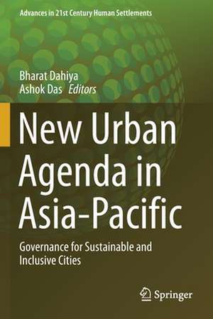 New Urban Agenda in Asia-Pacific: Governance for Sustainable and Inclusive Cities de Bharat Dahiya