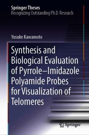 Synthesis and Biological Evaluation of Pyrrole–Imidazole Polyamide Probes for Visualization of Telomeres de Yusuke Kawamoto