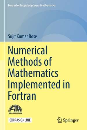 Numerical Methods of Mathematics Implemented in Fortran de Sujit Kumar Bose