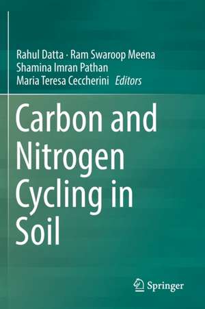 Carbon and Nitrogen Cycling in Soil de Rahul Datta