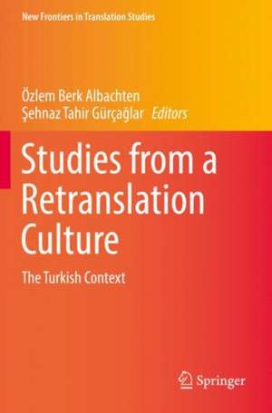 Studies from a Retranslation Culture: The Turkish Context de Özlem Berk Albachten