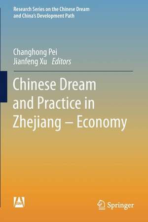 Chinese Dream and Practice in Zhejiang – Economy de Changhong Pei