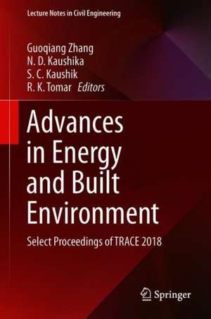 Advances in Energy and Built Environment: Select Proceedings of TRACE 2018 de Guoqiang Zhang