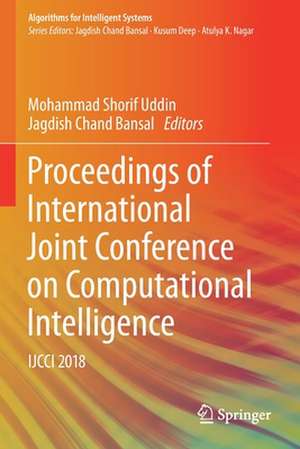 Proceedings of International Joint Conference on Computational Intelligence: IJCCI 2018 de Mohammad Shorif Uddin