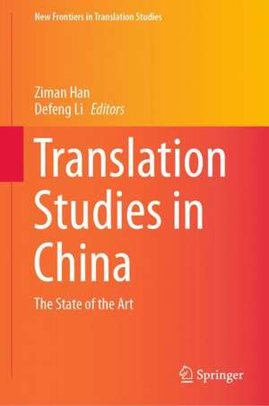 Translation Studies in China: The State of the Art de Ziman Han