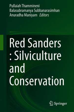 Red Sanders: Silviculture and Conservation de T. Pullaiah