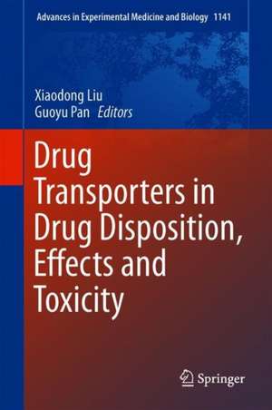 Drug Transporters in Drug Disposition, Effects and Toxicity de Xiaodong Liu