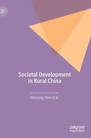 Societal Development in Rural China de Wenrong Qian